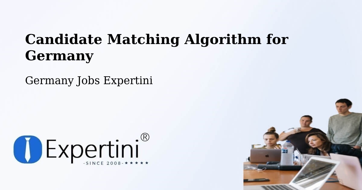 Candidate Matching Algorithm Overview – Flensburg - Germany Jobs Expertini