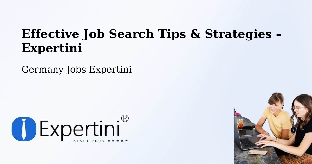 Job Search Tips & Strategies for Job Seekers – Flensburg - Flensburg, Germany Jobs Expertini